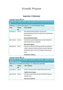 Scientific Program September 12 (Monday) Location: Room 202, 2F Symposium 1 (S01): Cellular redox signaling and mitochondrial function (I) Moderators: Dr. Mami Noda (Japan) / Dr. Hiroshi Nakanishi (Japan)