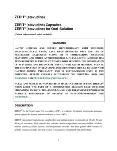 ZERIT® (stavudine) ZERIT® (stavudine) Capsules ZERIT® (stavudine) for Oral Solution (Patient Information Leaflet Included)  WARNING