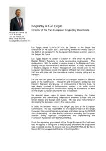 Biography of Luc Tytgat Director of the Pan-European Single Sky Directorate Rue de la Luzerne, [removed]Bruxelles Tél.: [removed]Mob.: [removed]