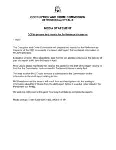 CORRUPTION AND CRIME COMMISSION OF WESTERN AUSTRALIA MEDIA STATEMENT CCC to prepare two reports for Parliamentary Inspector[removed]