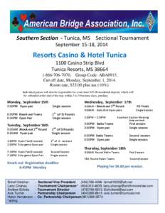 Southern Section - Tunica, MS Sectional Tournament September 15-18, 2014 Resorts Casino & Hotel Tunica 1100 Casino Strip Blvd Tunica Resorts, MS 38664