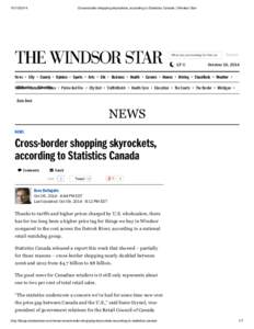 [removed]Cross-border shopping skyrockets, according to Statistics Canada | Windsor Star What are you looking for this evening?Search