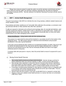 Producer Manual  Please have someone present to guide the auditor around the premises, and let family members and/or staff know that the auditor may ask them questions regarding their role within the Standard Operating P