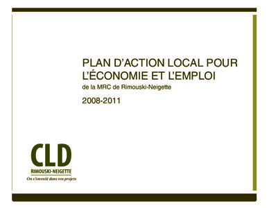 PLAN D’ACTION LOCAL POUR L’ÉCONOMIE ET L’EMPLOI de la MRC de Rimouski-Neigette[removed]