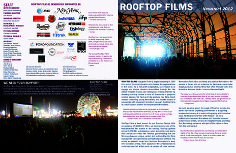 STAFF  ROOFTOP FILMS IS GENEROUSLY SUPPORTED BY: ARTISTIC DIRECTOR