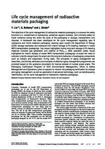 Life cycle management of radioactive materials packaging Y. Liu*1, S. Bellamy2 and J. Shuler3 The objective of life cycle management of radioactive materials packaging is to ensure the safety functions (i.e. containment 