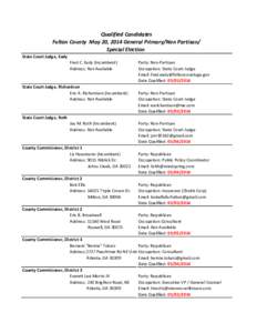 Qualified Candidates Fulton County May 20, 2014 General Primary/Non Partisan/ Special Election State Court Judge, Eady Fred C. Eady (Incumbent) Address: Not Available