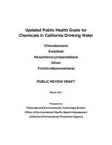 Updated Public Health Goals for Chemicals in California Drinking Water: Chlorobenzene, Endothall, Hexachlorocyclopentadiene, Silvex, Trichlorofluoromethane