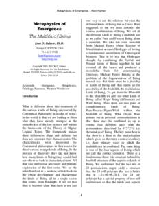 Metaphysics of Emergence -- Kent Palmer  one way to see the relations between the different kinds of Being but as Owen Ware suggested to me we must consider the various combinations of Being. We call all