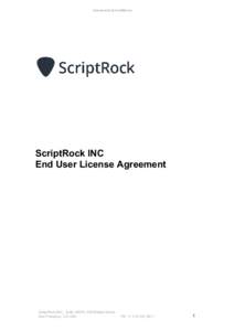 Commercial in Confidence  ScriptRock INC End User License Agreement  ScriptRock INC , Suite 38076, 548 Market Street,