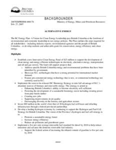 BACKGROUNDER 2007EMPR0008[removed]Feb. 27, 2007 Ministry of Energy, Mines and Petroleum Resources
