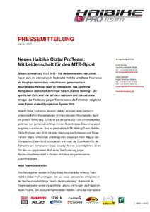 PRESSEMITTEILUNG Januar 2015 Neues Haibike Ötztal ProTeam: Mit Leidenschaft für den MTB-Sport Sölden/Schweinfurt,  – Für die kommenden zwei Jahre