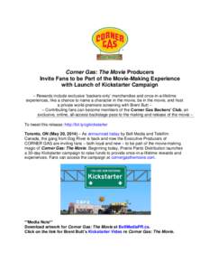 Corner Gas: The Movie Producers Invite Fans to be Part of the Movie-Making Experience with Launch of Kickstarter Campaign – Rewards include exclusive ‘backers-only’ merchandise and once-in-a-lifetime experiences, l