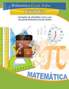 Atividades Exemplos de atividades com o uso do portal Britannica Escola Online ATIVIDADES DE MATEMÁTICA COM O USO DO PORTAL BRITANNICA ESCOLA ONLINE