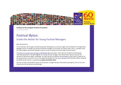 FestFlash of the European Festivals Association[removed]May) Festival Bytes: Inside the Atelier for Young Festival Managers Dear festival lovers,
