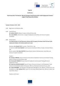 Agenda Conference Youth Guarantee: First Results. How the European Social Fund and the Youth Employment Initiative support Youth Guarantee Schemes  Tuesday 14 October, 14:30 – 18:45