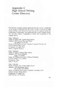 Appendix C High School Writing Center Directory The directory includes material gathered from the survey I conducted in the spring of 1986 that may be used to create a network for high