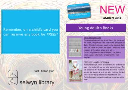 NEW MARCH 2014 Remember, on a child’s card you can reserve any book for FREE!!  Young Adult’s Books