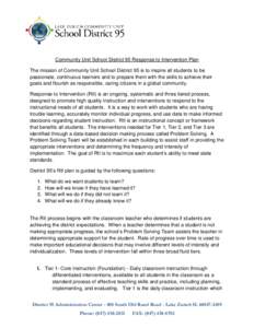 Community Unit School District 95 Response to Intervention Plan The mission of Community Unit School District 95 is to inspire all students to be passionate, continuous learners and to prepare them with the skills to ach