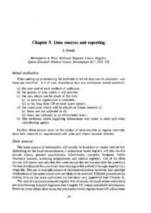 Chapter 5. Data sources and reporting J. Powell Birmingham & West Midlands Regional Cancer Registry, Queen Elizabeth Medical Centre, Birmingham B15 2TH, UK  Initial evaluation