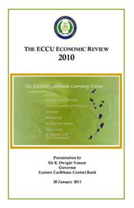 THE ECCU ECONOMIC REVIEW[removed]Presentation by Sir K Dwight Venner