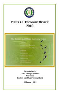 Economic bubbles / Financial crises / Stock market crashes / Economy of the United States / Organisation of Eastern Caribbean States / Eastern Caribbean Currency Union / Euro / Late-2000s financial crisis / World currency / Economics / Economic history / International economics