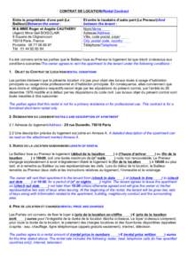 CONTRAT DE LOCATION/Rental Contract Entre le propriétaire d’une part (Le Bailleur)/Between the owner : 	
   M & MME Roger et Angèle CAUTHERY (Agent) Mme Gail BOISCLAIR 8 Square de Clignancourt