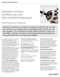 Autodesk Certification Program  Autodesk Inventor : Certified User and 2014 Certified Professional ®