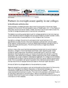 Partners in oversight assure quality in our colleges by Sherrill Amador and Barbara Beno There has been increased discussion about ensuring the quality of American higher education for the future. This conversation occur