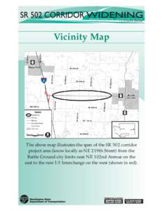 Vicinity Map  5 The above map illustrates the span of the SR 502 corridor project area (know locally as NE 219th Street) from the