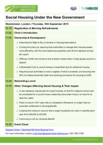 Social Housing Under the New Government Westminster, London | Thursday, 10th SeptemberRegistration & Morning Refreshments