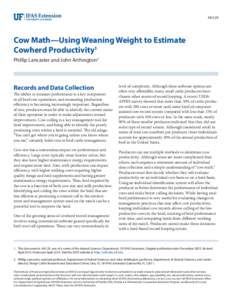 AN129  Cow Math—Using Weaning Weight to Estimate Cowherd Productivity1 Phillip Lancaster and John Arthington2