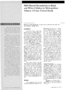 Mild Mental Retardation in Black and White Children in Metropolitan Atlanta: A Case-Control Study Marshalyn Yeargin-Allsopp, MD, Carolyn D. Drews, PhD, Pierre Decoufle, ScD, and Catherine C. Murphy, MPH