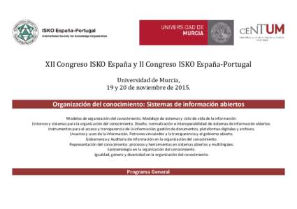 XII Congreso ISKO España y II Congreso ISKO España-Portugal Universidad de Murcia, 19 y 20 de noviembre deOrganización del conocimiento: Sistemas de información abiertos Modelos de organización del conocimien