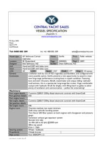 CENTRAL YACHT SALES VESSEL SPECIFICATION (Appendix 1) www.centralyachts.com  PO Box 5095