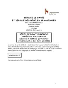 SERVICE DE GARDE ET SERVICE DES DÎNEURS TRANSPORTÉS ÉCOLE DE LA PASSERELLE 60, Rue St-Jacques Chambly, Québec J3L 3M1