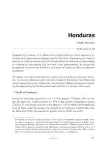 Honduras Magda Raudales INTRODUCTION Experiencing violence1 in its different forms entails taking a stand regarding individual and organizational perspectives for the future. Developing our ideas in relation to violence 