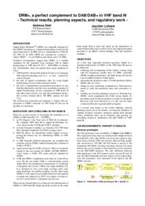 DRM+, a perfect complement to DAB/DAB+ in VHF band III - Technical results, planning aspects, and regulatory work Andreas Steil FH KaiserslauternKaiserslautern 