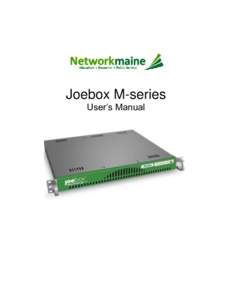 Joebox M-series User’s Manual Networkmaine Joebox Manual Copyright © 2010 University of Maine System All rights reserved.