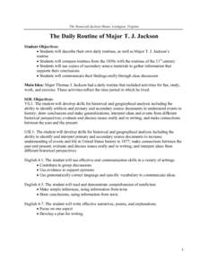 The Stonewall Jackson House, Lexington, Virginia  The Daily Routine of Major T. J. Jackson Student Objectives: Students will describe their own daily routines, as well as Major T. J. Jackson’s routine