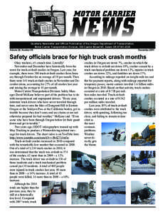 Quarterly Newsletter and Official Publication of the Oregon Department of Transportation, Motor Carrier Transportation Division, 550 Capitol Street NE, Salem OR[removed]Volume 26, Number 95											  December 2011