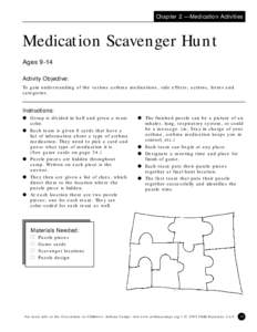 Chapter 2 — Medication Activities  Medication Scavenger Hunt Ages 9-14 Activity Objective: To gain understanding of the various asthma medications, side effects, actions, forms and