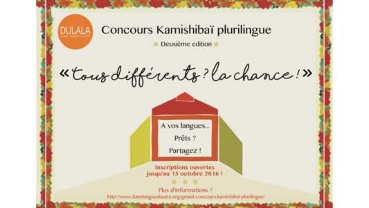 Pourquoi un concours « Kamishibaï plurilingue » ? • Aujourd’hui en France, le nombre d’enfants dont le français n’est pas la langue de la maison augmente dans les classes dès la maternelle. La sensibilisati