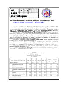 Indice des Prix à la Consommation – Décembre 2007 Au cours du mois de Décembre 2007, l’Indice des Prix à la Consommation (base 100 en Août[removed]se chiffre à 146.8 contre[removed]le mois précédent, accusant ain