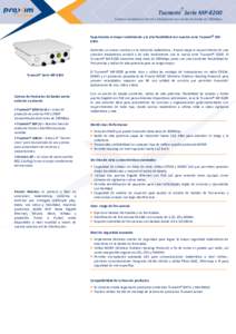 ®  Tsunami Serie MP-8200 Sistema Inalámbrico Punto a Multipunto con ancho de banda de 300Mbps  Experimenta el mayor rendimiento y la alta flexibilidad con nuestra serie Tsunami® MP8200.