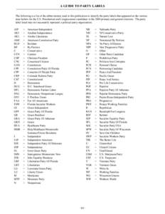 A GUIDE TO PARTY LABELS The following is a list of the abbreviations used in this publication to identify the party labels that appeared on the various state ballots for the U.S. Presidential and Congressional candidates