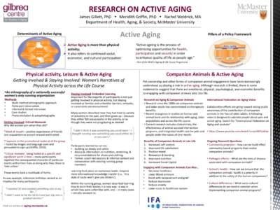 RESEARCH ON ACTIVE AGING James Gillett, PhD  Meridith Griffin, PhD  Rachel Weldrick, MA Department of Health, Aging, & Society, McMaster University Active Aging