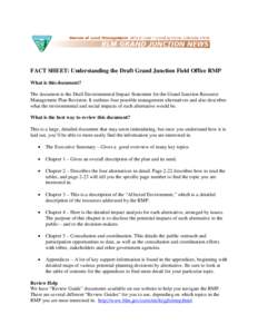 FACT SHEET: Understanding the Draft Grand Junction Field Office RMP What is this document? The document is the Draft Environmental Impact Statement for the Grand Junction Resource Management Plan Revision. It outlines fo