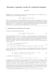 Boundary regularity results for variational integrals Lisa Beck∗ Abstract: We prove partial H¨ older continuity for the gradient of minimizers u ∈ W 1,p (Ω, RN ), Ω ⊂ Rn a bounded domain, of variational integr