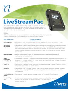 LiveStreamPac The LiveStreamPac is able to stream a high quality live video to the receiver unit, LiveStreamPac Studio by using up to four 3G or 4G bonded networks. These transmissions are based on the use of bonded 3G o